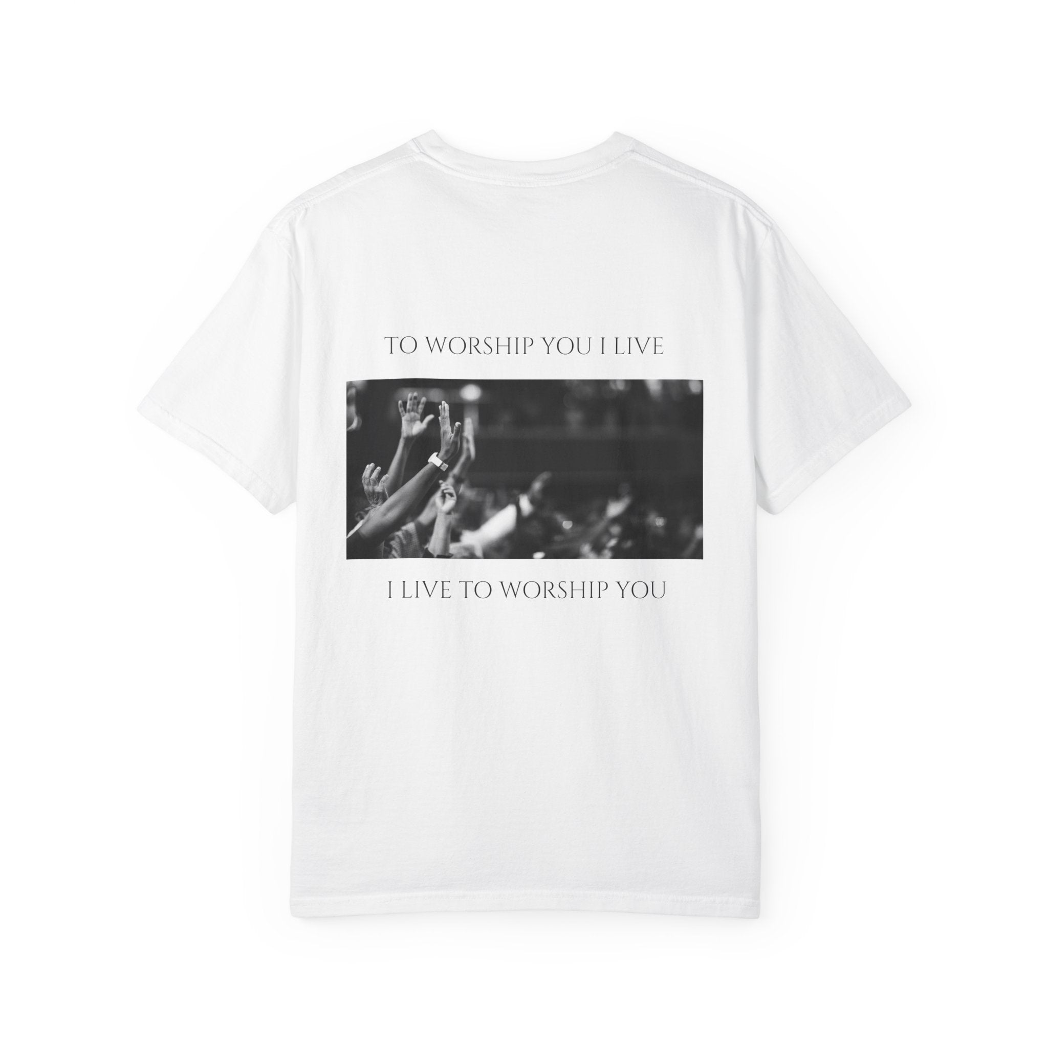 Worship Together T-Shirt — "To Worship You I Live" Graphic Tee