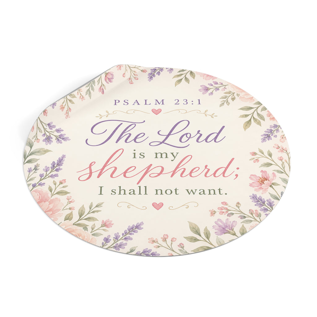 Round Psalm 23:1 Vinyl Sticker – "The Lord is My Shepherd" Floral Faith Decal