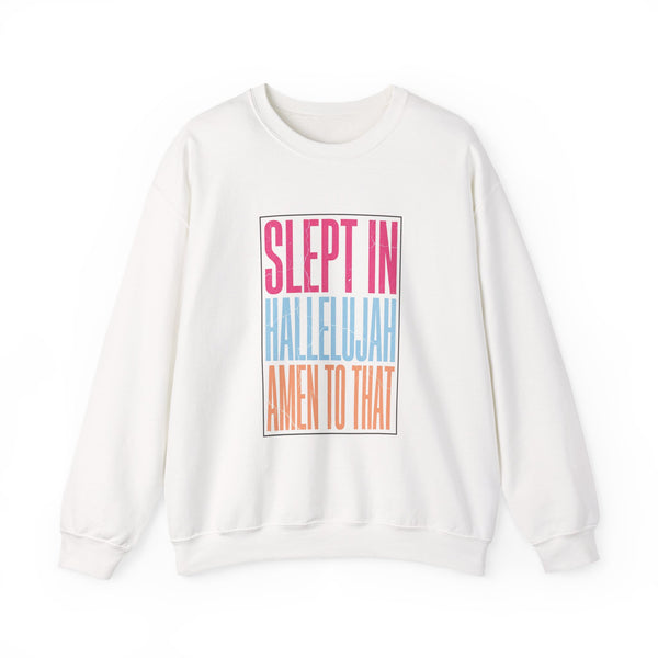 Slept In Hallelujah Crewneck Sweatshirt | playful gratitude typography