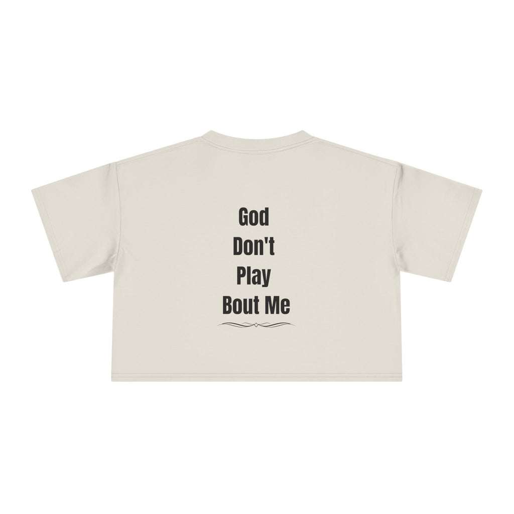 Child of God Crop Tee — "God Don't Play Bout Me" Christian Faith Women's Crop Top