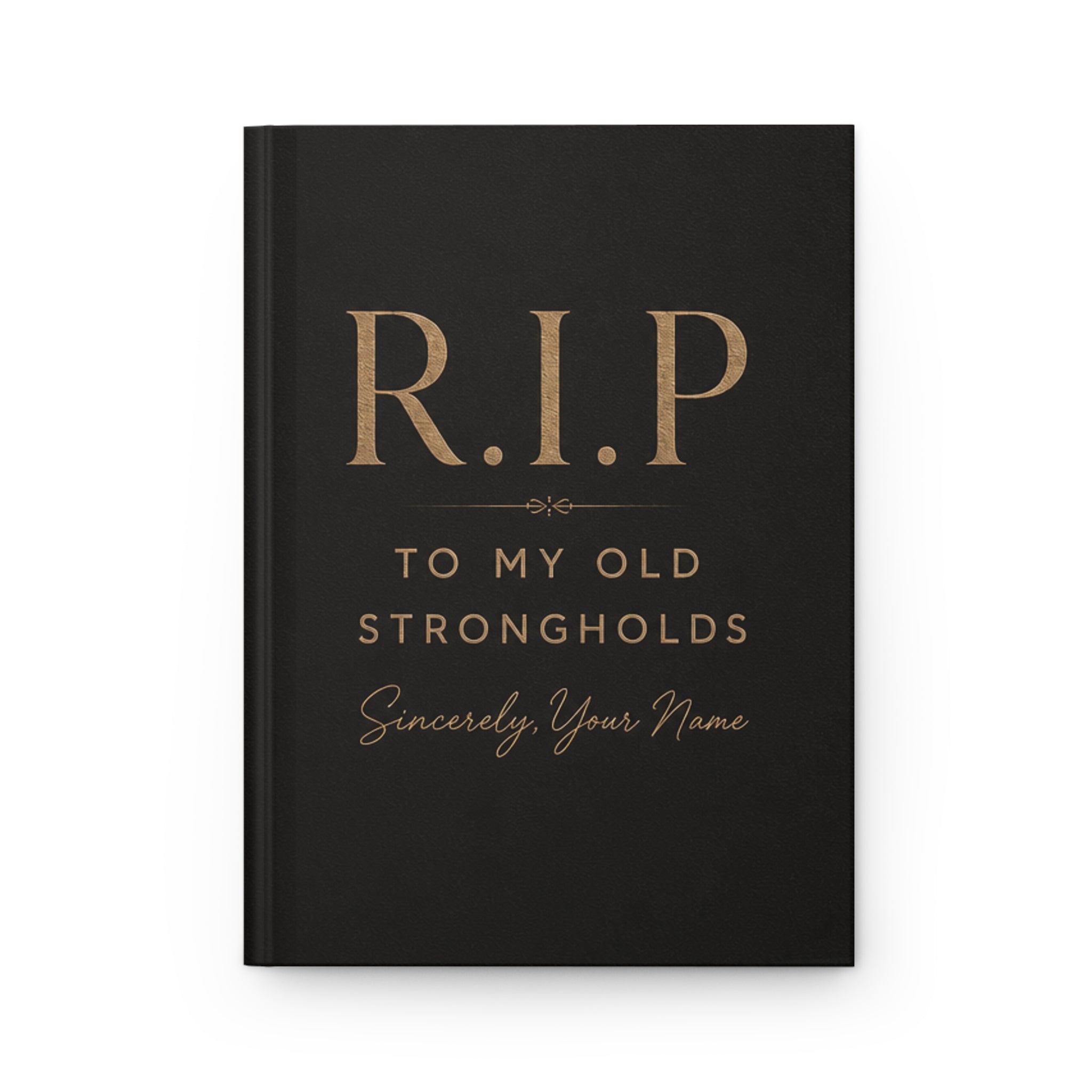 Hardcover Journal — "R.I.P. to My Old Strongholds" Christian Devotional Journal