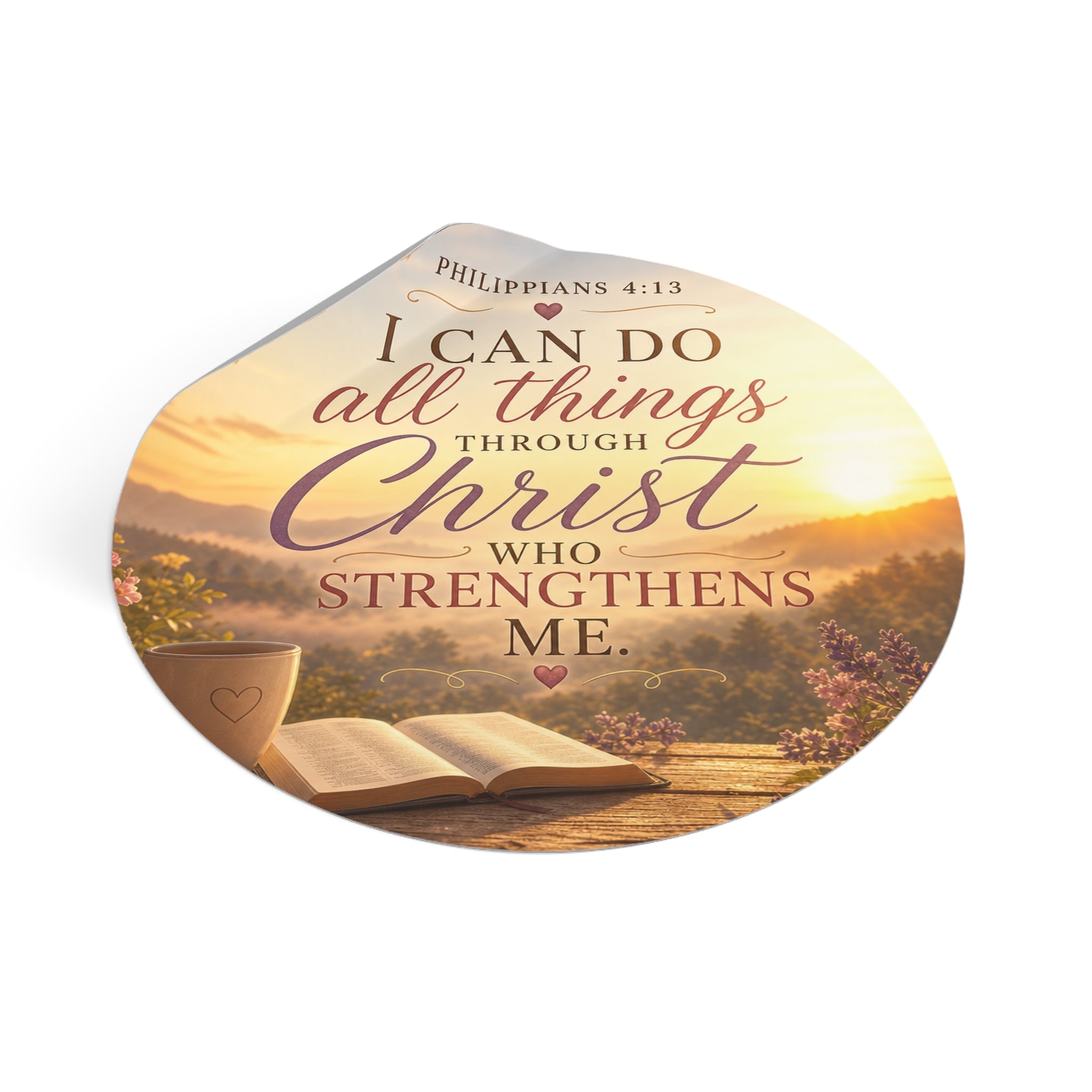 Round Vinyl Sticker — "I Can Do All Things Through Christ" Philippians 4:13 Inspirational Bible Verse