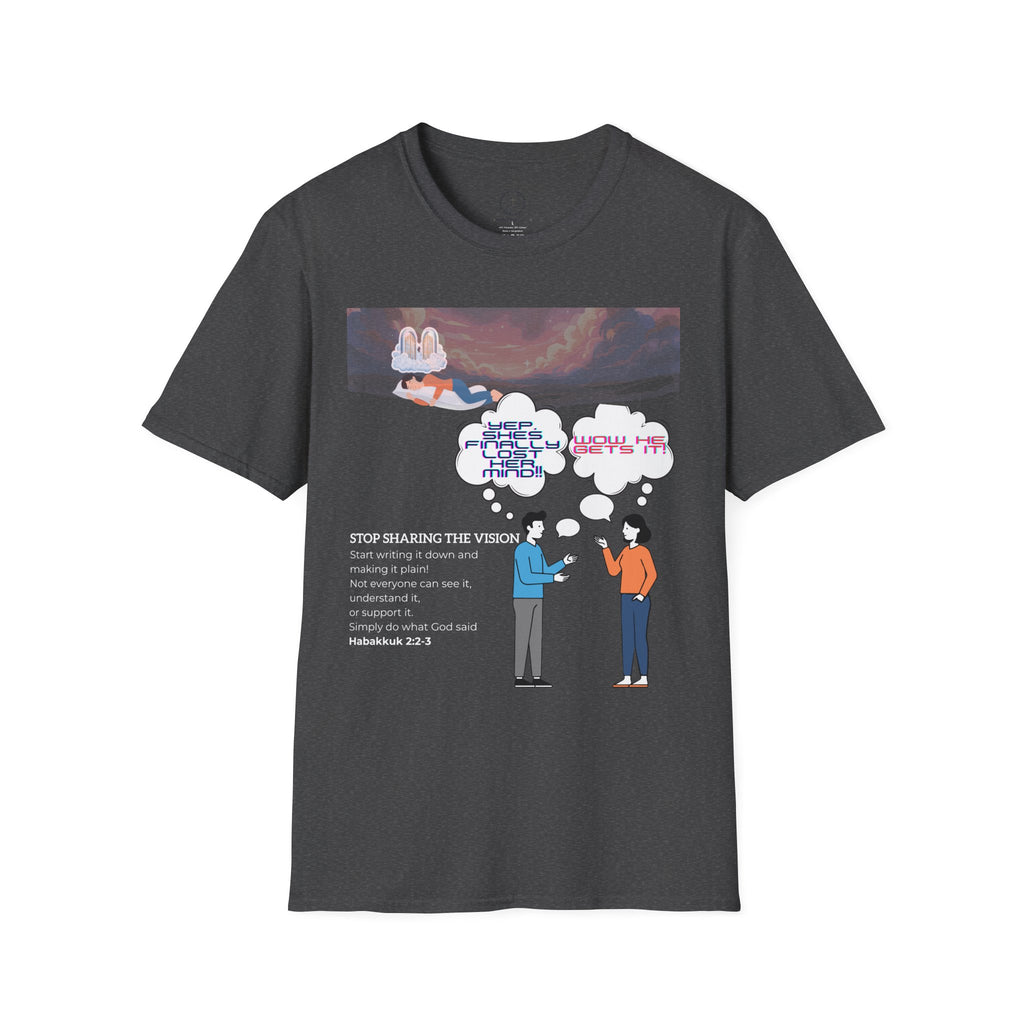 T-Shirt — 'Stop Sharing the Vision' Inspirational Conversation Graphic Tee