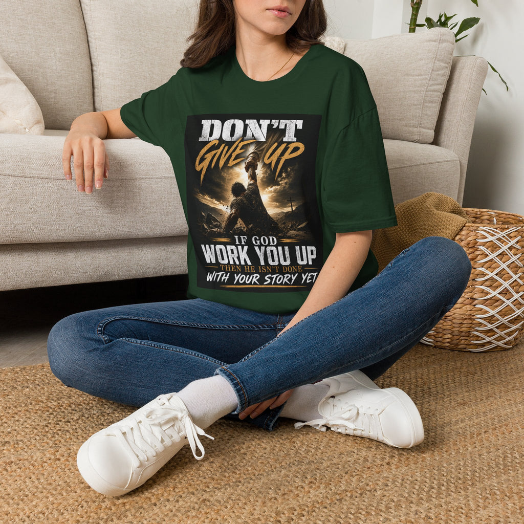Don't Give Up! If God Woke You Up Then He Isn't Done With You Yet! Jeremiah 29:11 NIV (UNISEX)