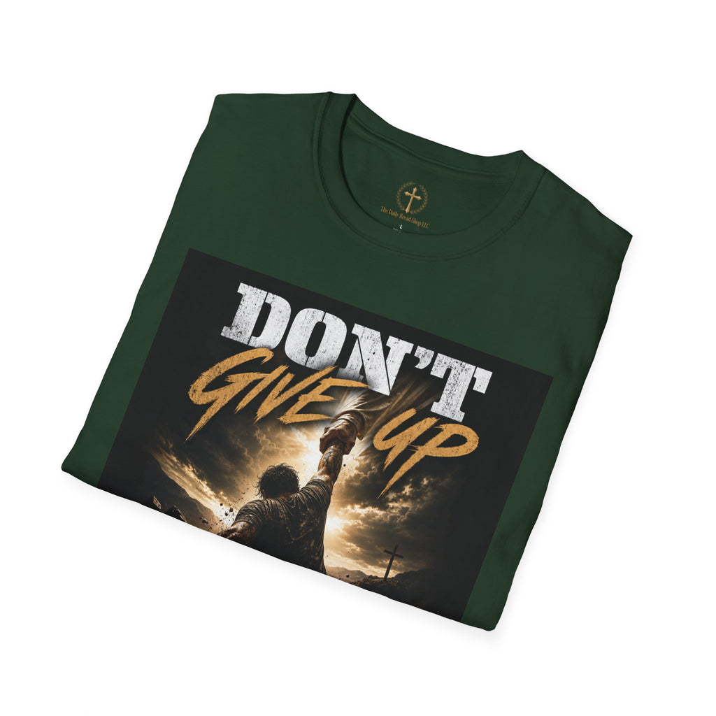 Don't Give Up! If God Woke You Up Then He Isn't Done With You Yet! Jeremiah 29:11 NIV (UNISEX)