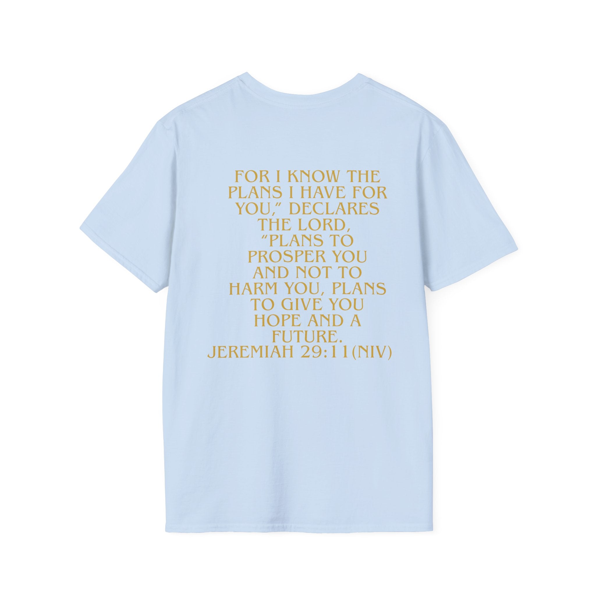 Don't Give Up! If God Woke You Up Then He Isn't Done With You Yet! Jeremiah 29:11 NIV (UNISEX)