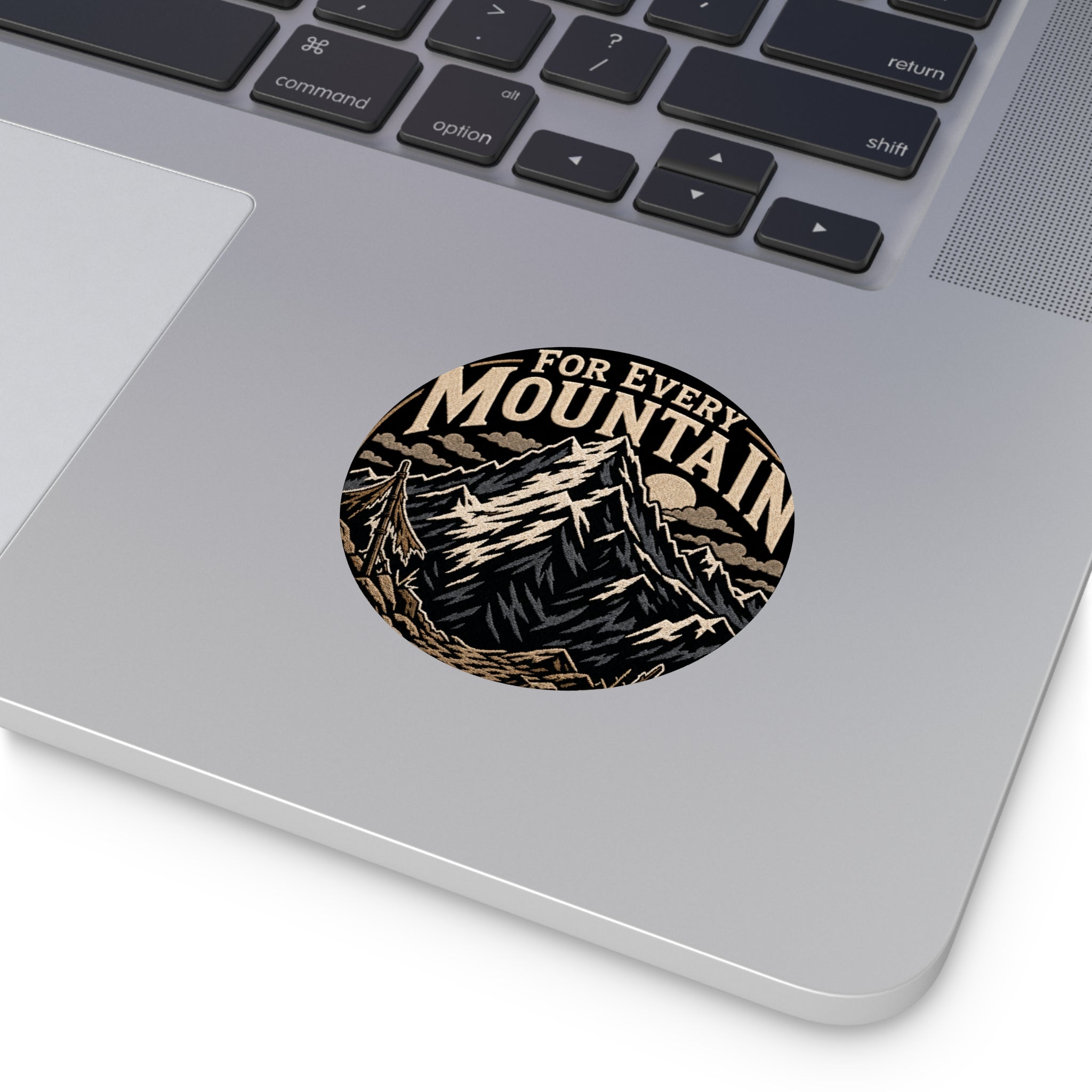 Mountain Adventure Round Vinyl Sticker — "For Every Mountain" Outdoor Decal