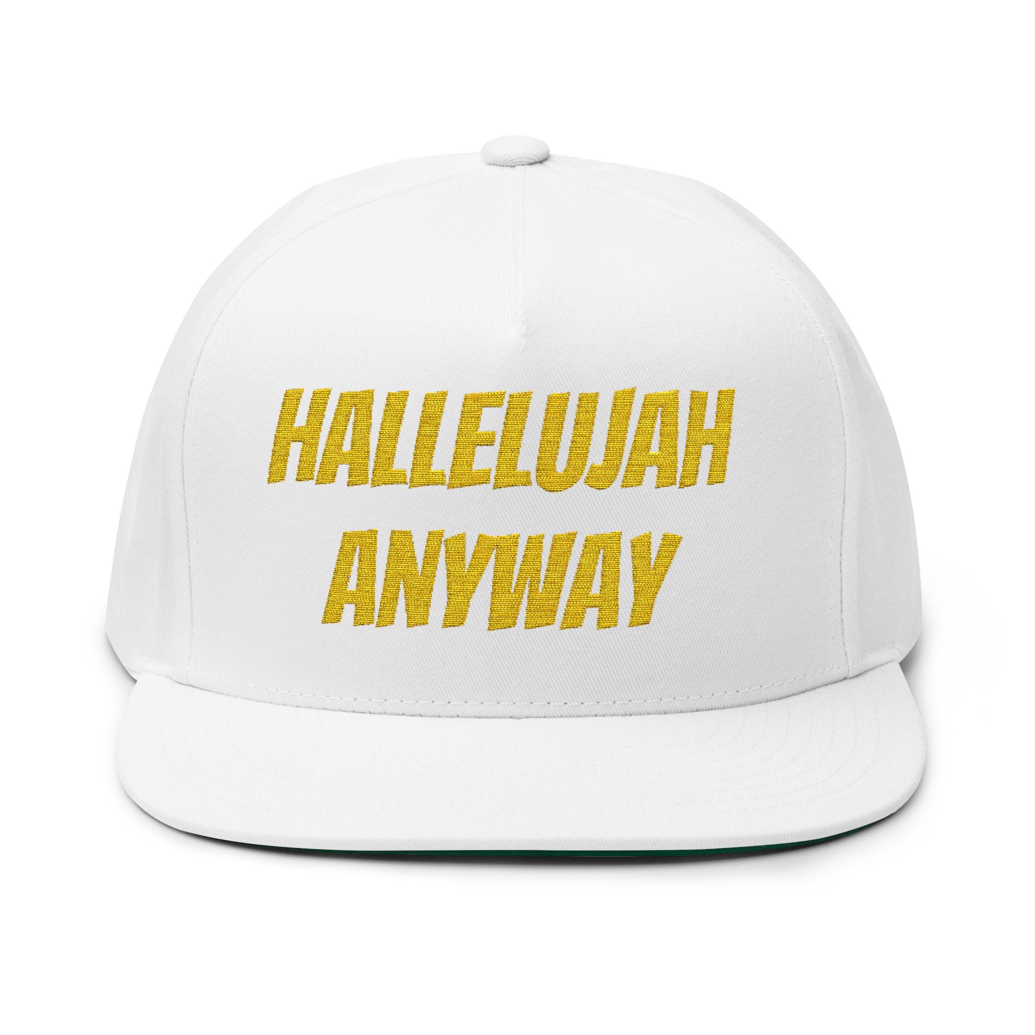 Hallelujah Anyway Flat Bill Cap — Embroidered Christian Snapback