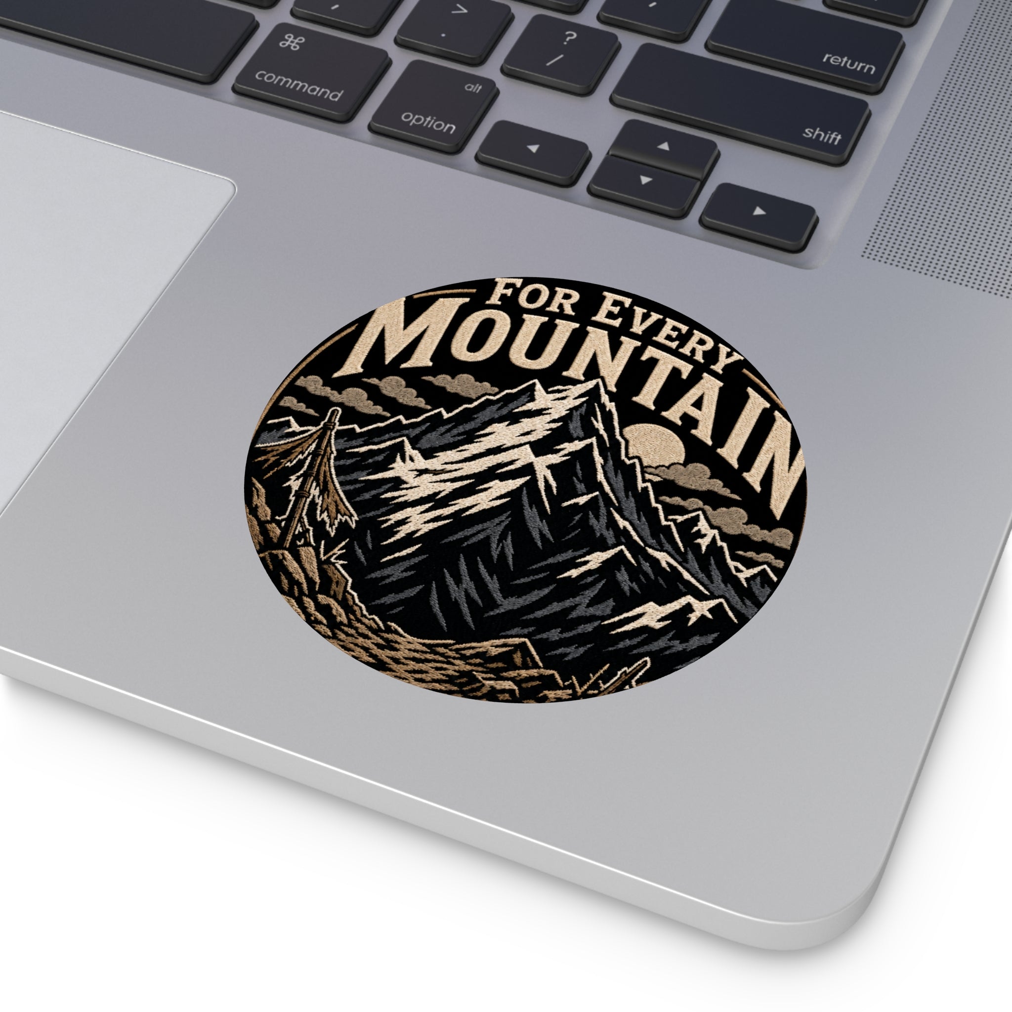Mountain Adventure Round Vinyl Sticker — "For Every Mountain" Outdoor Decal