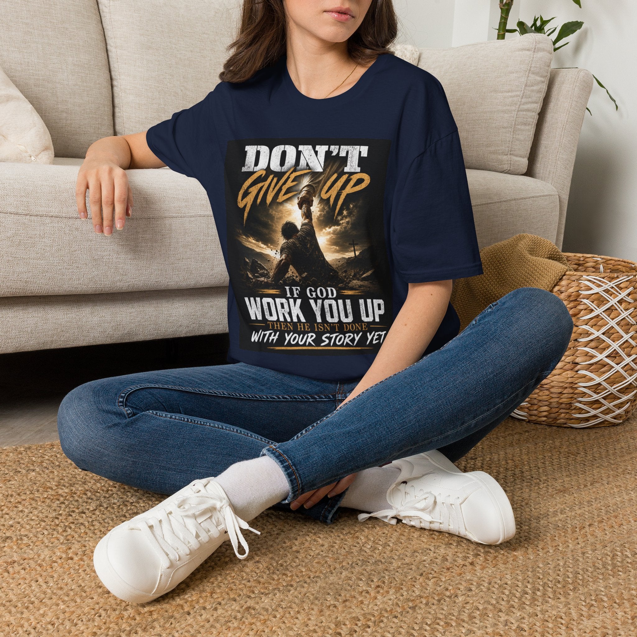Don't Give Up! If God Woke You Up Then He Isn't Done With You Yet! Jeremiah 29:11 NIV (UNISEX)