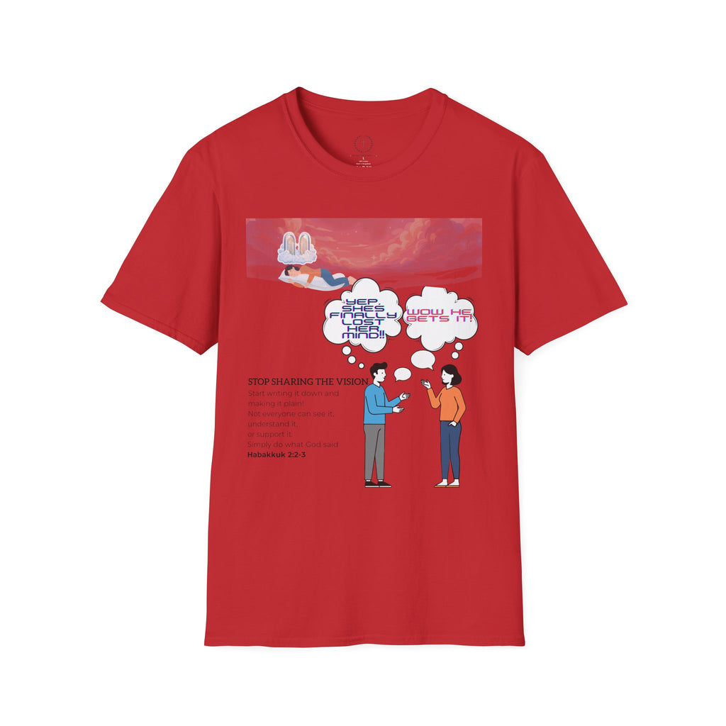 T-Shirt — 'Stop Sharing the Vision' Inspirational Conversation Graphic Tee