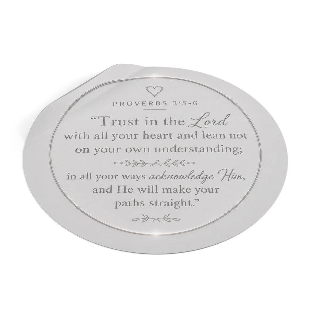 Proverbs 3:5-6 Round Vinyl Sticker — “Trust in the Lord” Inspirational Faith Decal