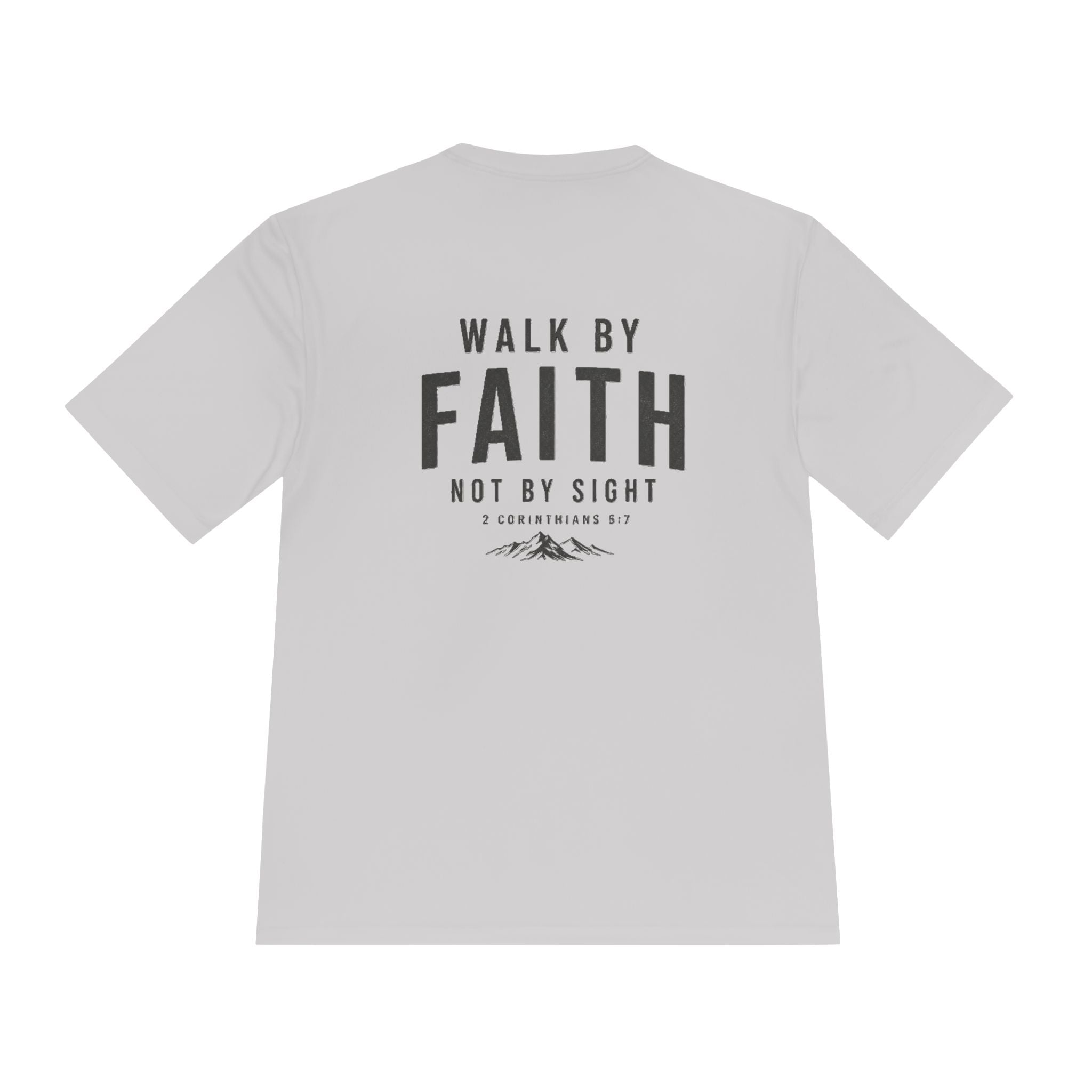 Faith Graphic Tee — “Walk By Faith Not By Sight” Moisture-Wicking Shirt