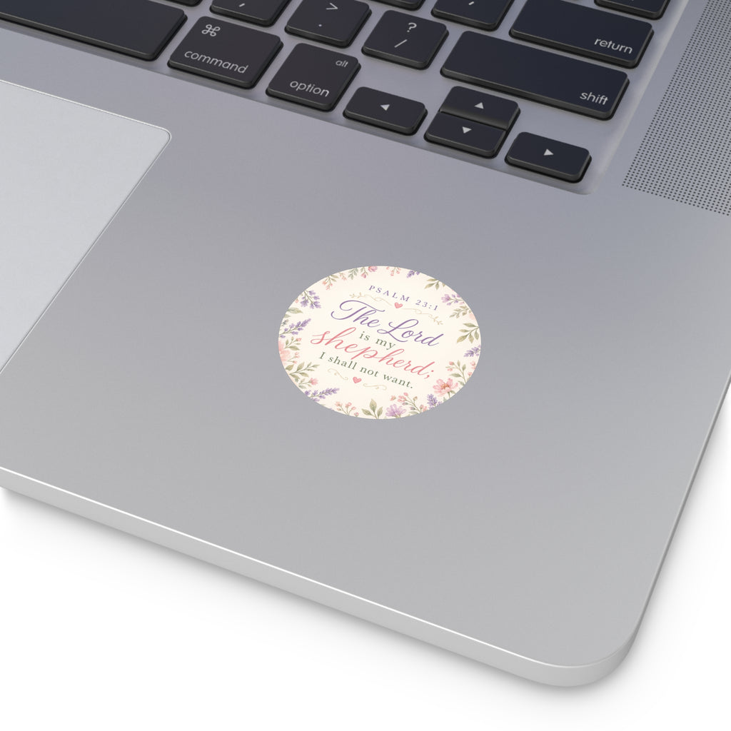 Round Psalm 23:1 Vinyl Sticker – "The Lord is My Shepherd" Floral Faith Decal