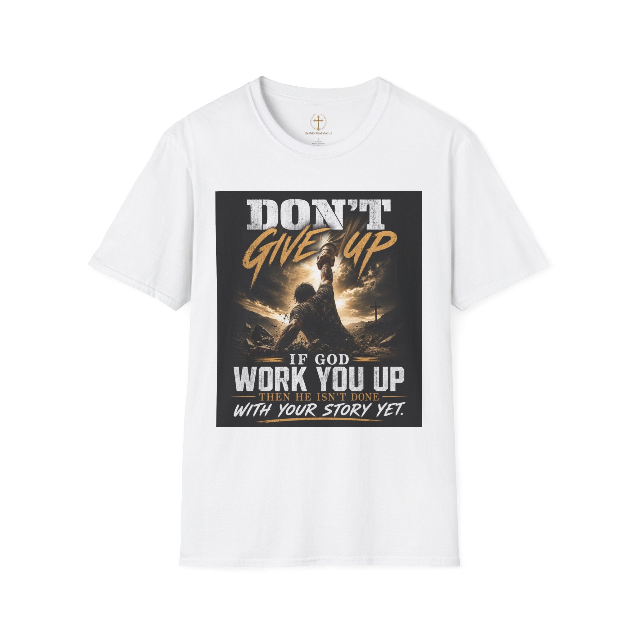 Don't Give Up! If God Woke You Up Then He Isn't Done With You Yet! Jeremiah 29:11 NIV (UNISEX)