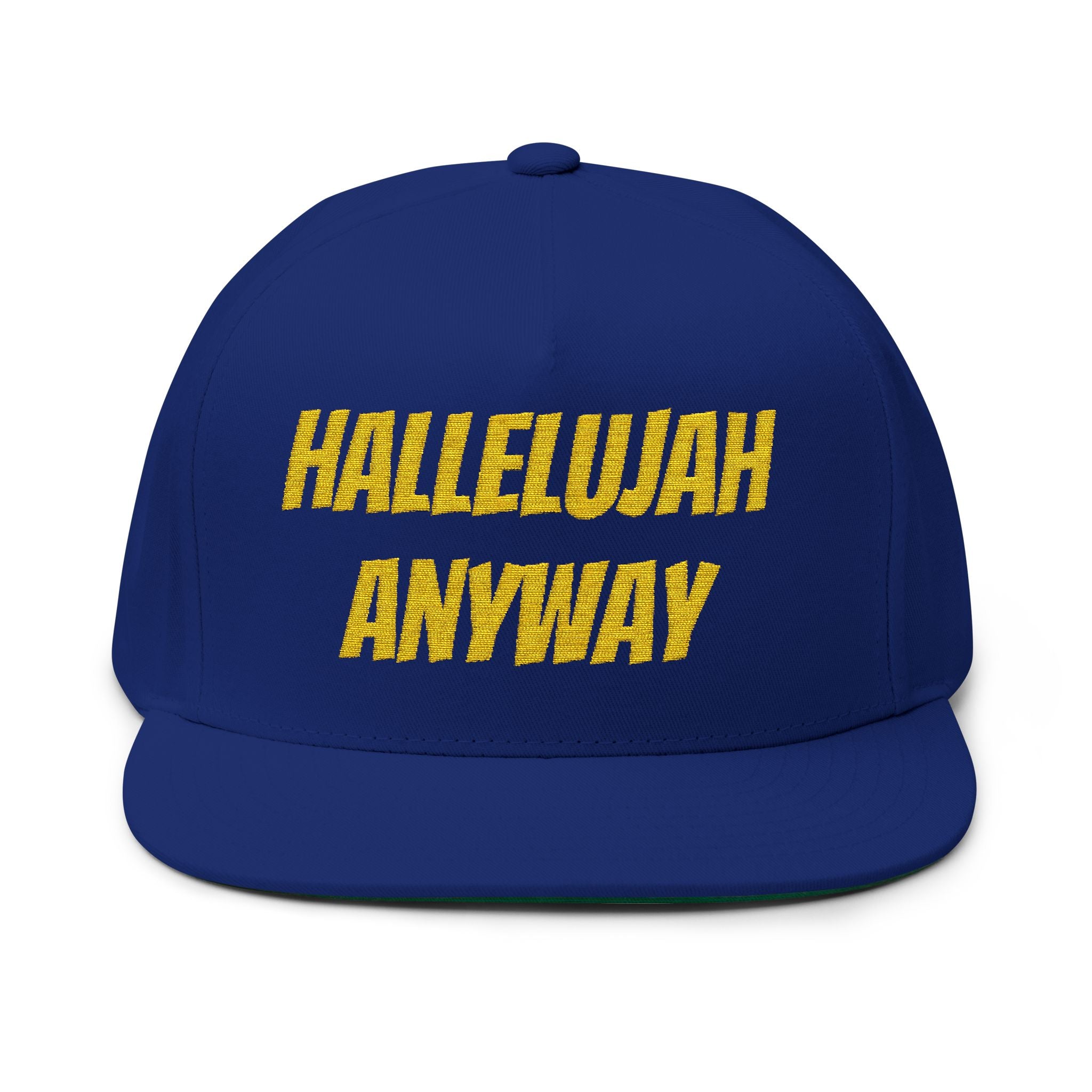Hallelujah Anyway Flat Bill Cap — Embroidered Christian Snapback