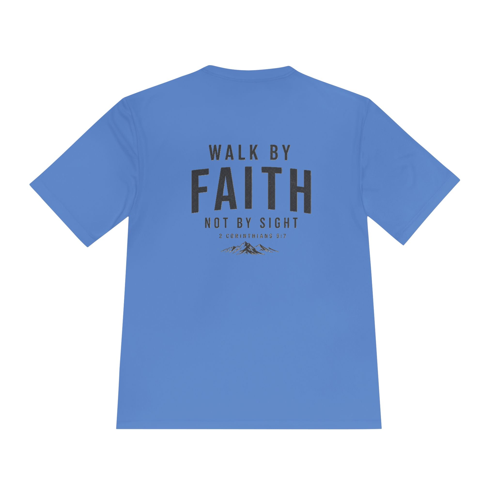 Faith Graphic Tee — “Walk By Faith Not By Sight” Moisture-Wicking Shirt