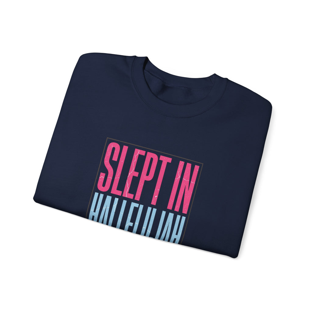 Slept In Hallelujah Crewneck Sweatshirt | playful gratitude typography