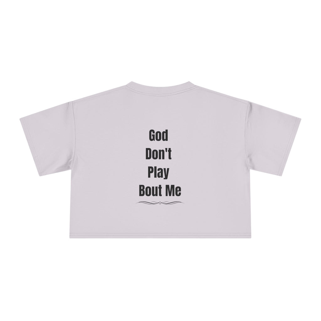 Child of God Crop Tee — "God Don't Play Bout Me" Christian Faith Women's Crop Top