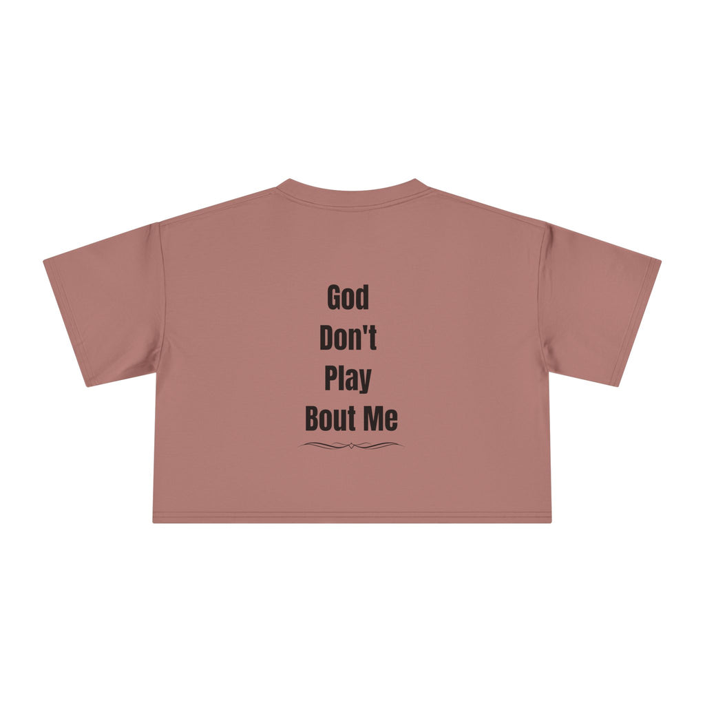 Child of God Crop Tee — "God Don't Play Bout Me" Christian Faith Women's Crop Top