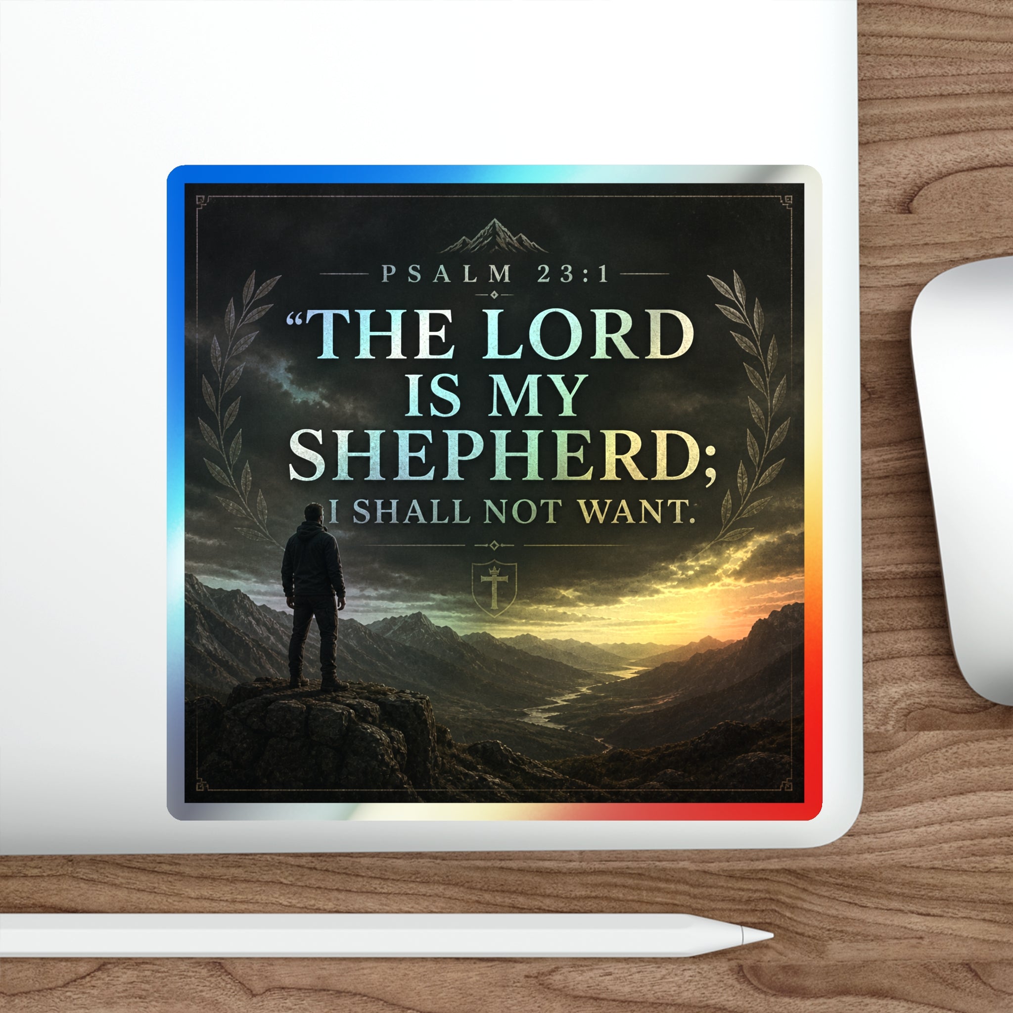 Psalm 23:1 Holographic Die-Cut Sticker — “The Lord Is My Shepherd; I Shall Not Want”