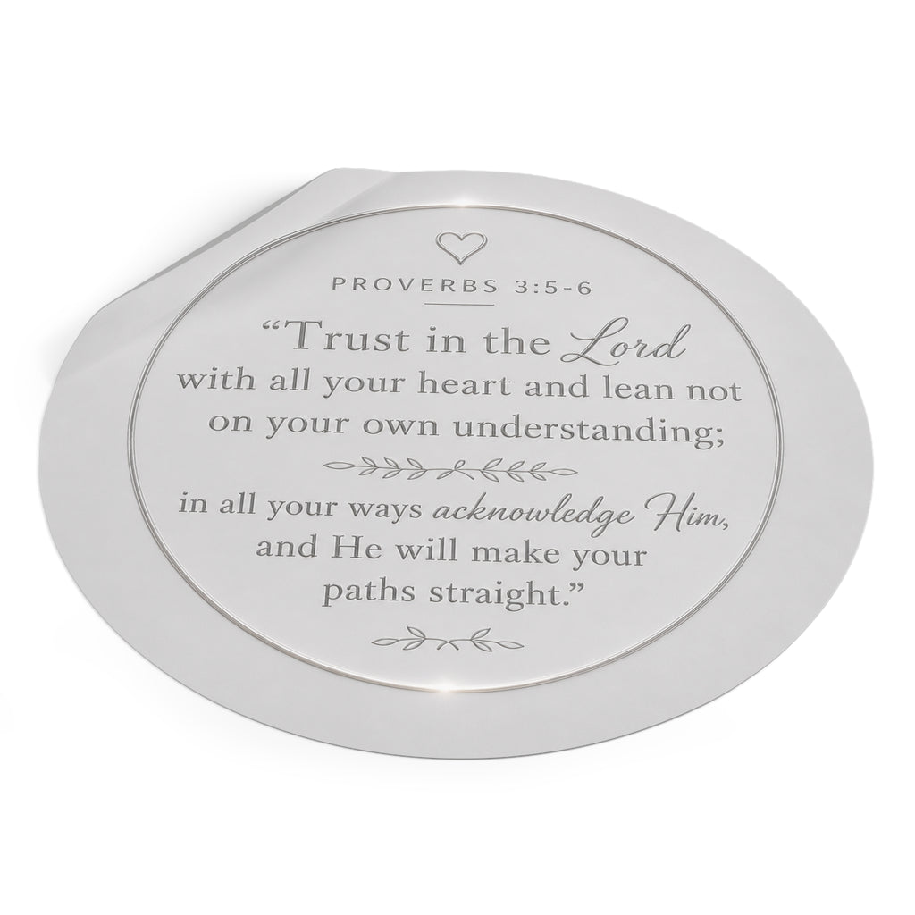 Proverbs 3:5-6 Round Vinyl Sticker — “Trust in the Lord” Inspirational Faith Decal