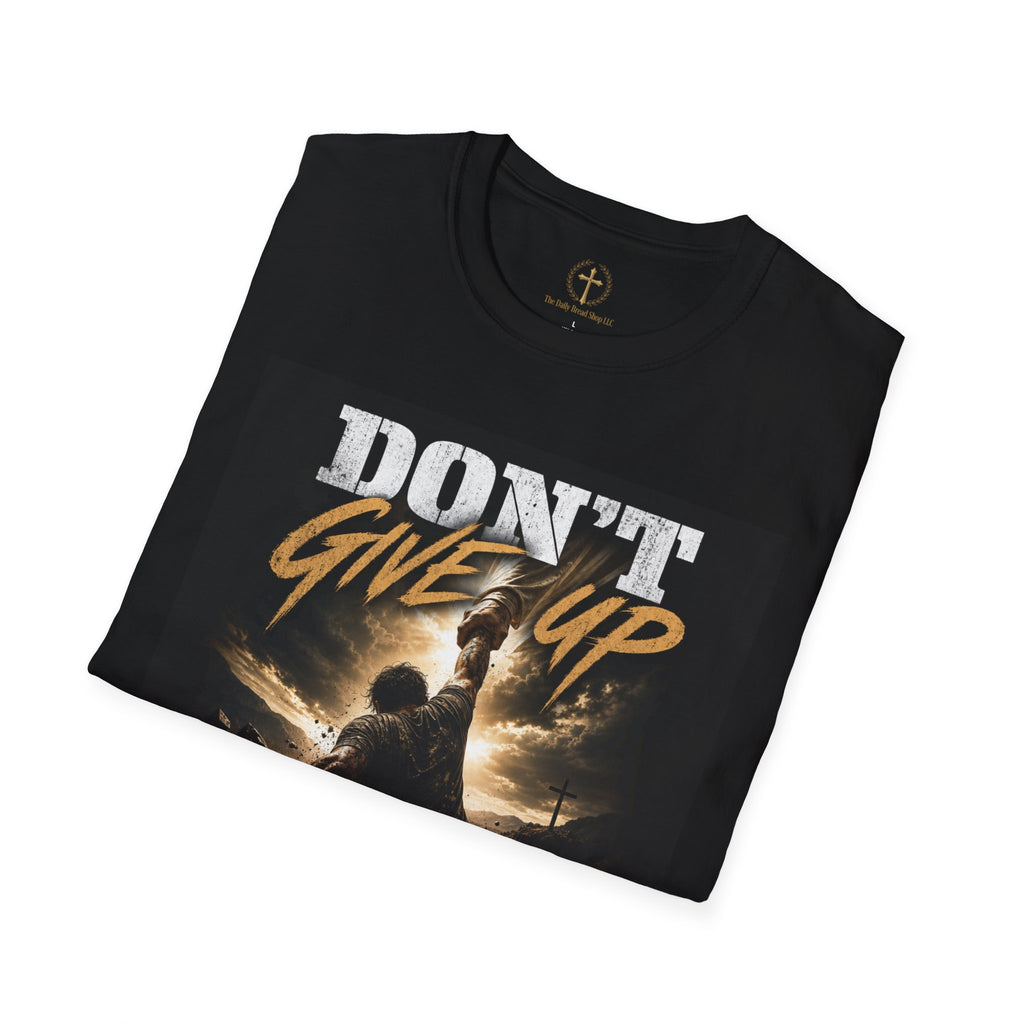 Don't Give Up! If God Woke You Up Then He Isn't Done With You Yet! Jeremiah 29:11 NIV (UNISEX)