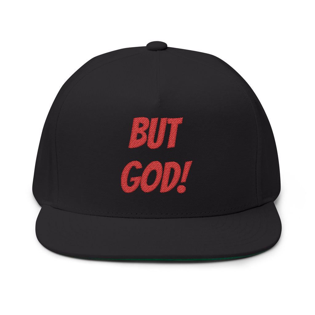 But God! Embroidered Flat Bill Cap — Christian Statement Snapback