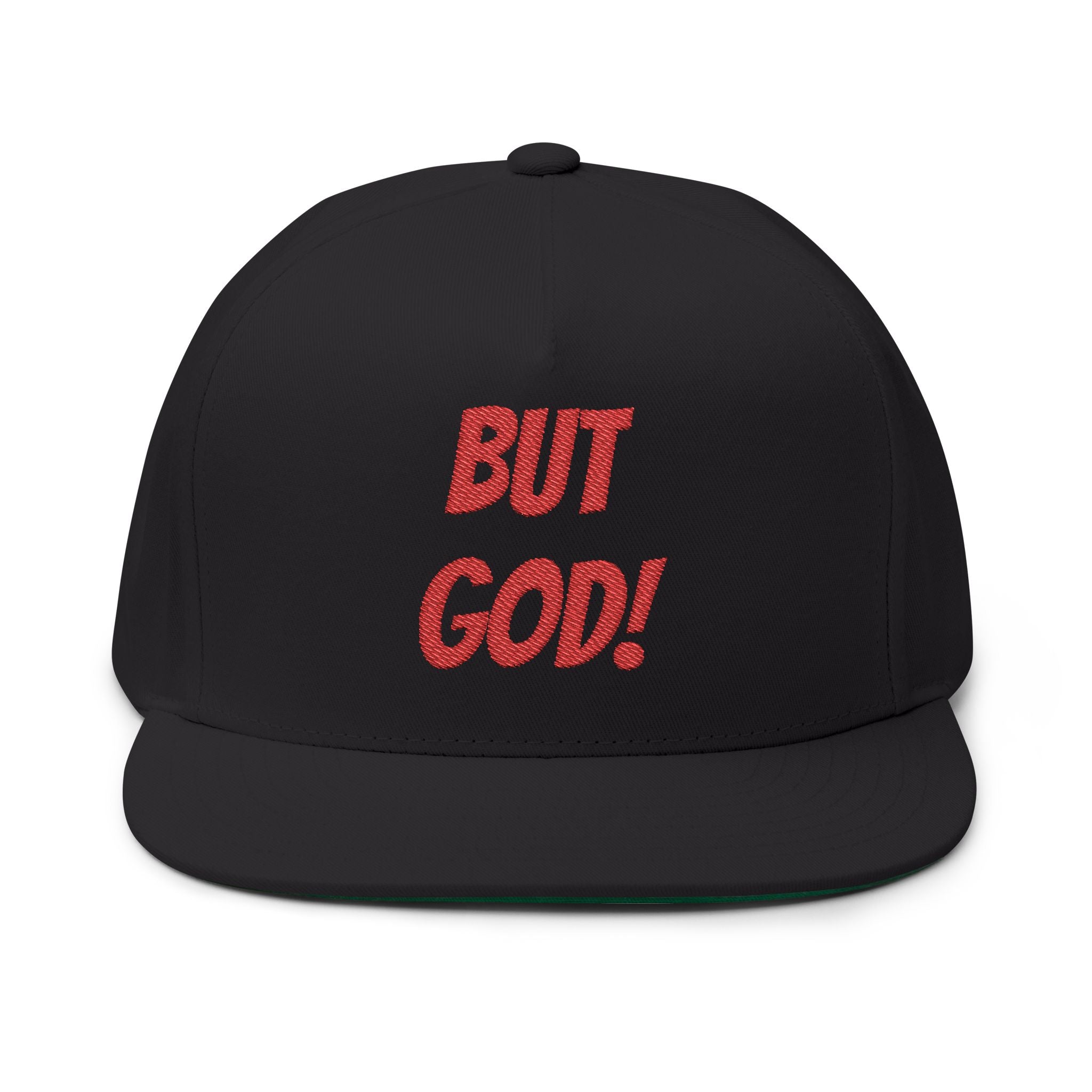 But God! Embroidered Flat Bill Cap — Christian Statement Snapback