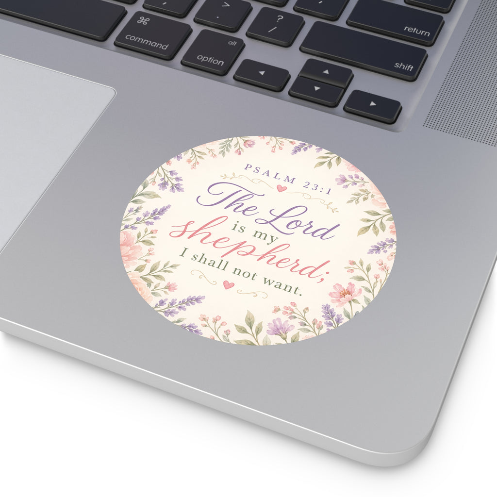 Round Psalm 23:1 Vinyl Sticker – "The Lord is My Shepherd" Floral Faith Decal