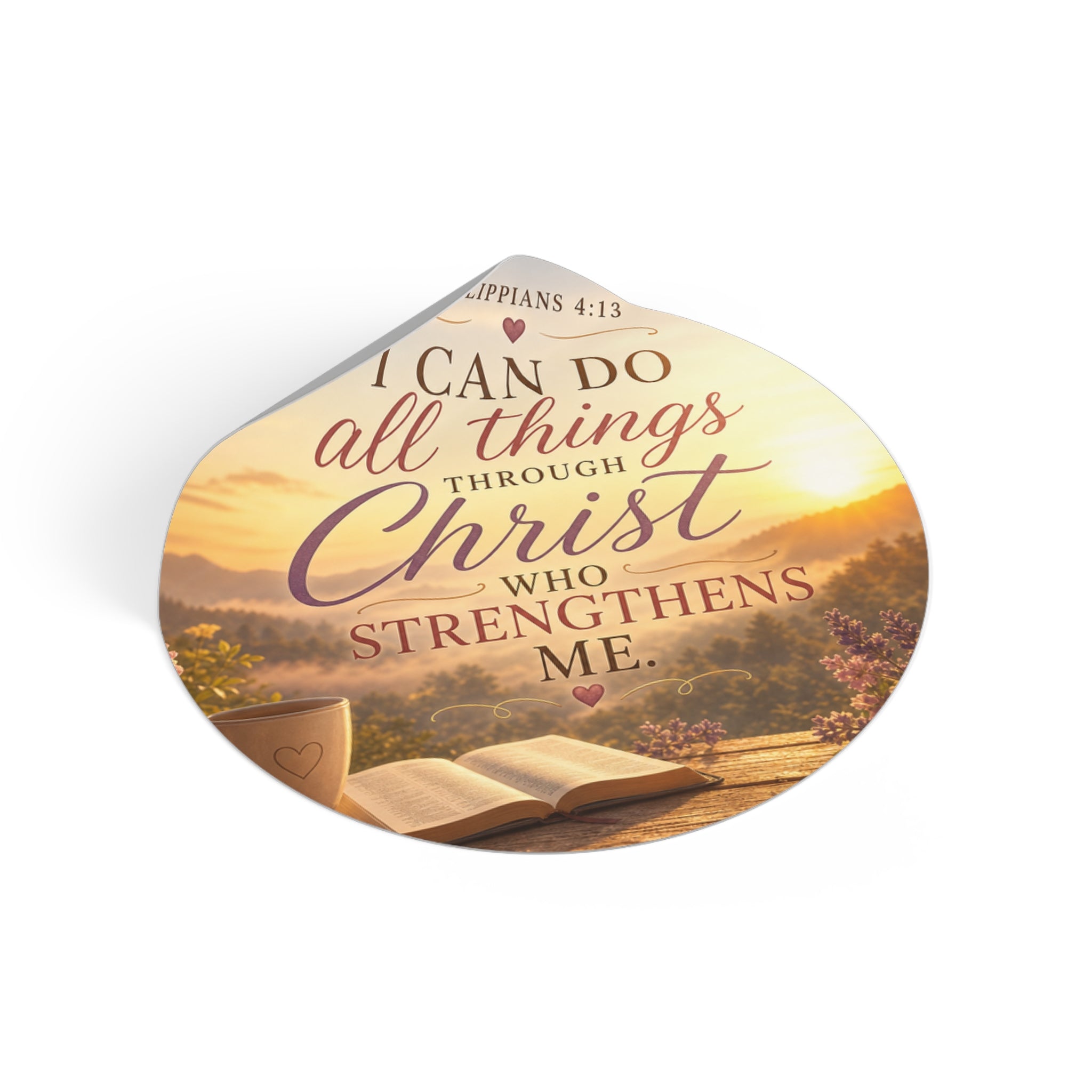 Round Vinyl Sticker — "I Can Do All Things Through Christ" Philippians 4:13 Inspirational Bible Verse