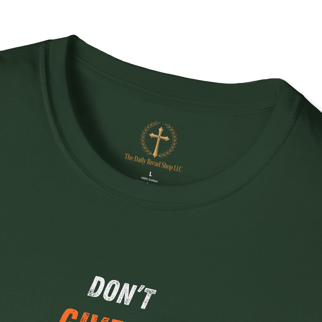 Don't Give Up! If God Woke You Up Then He Isn't Done With You Yet! Jeremiah 29:11 NIV (UNISEX)