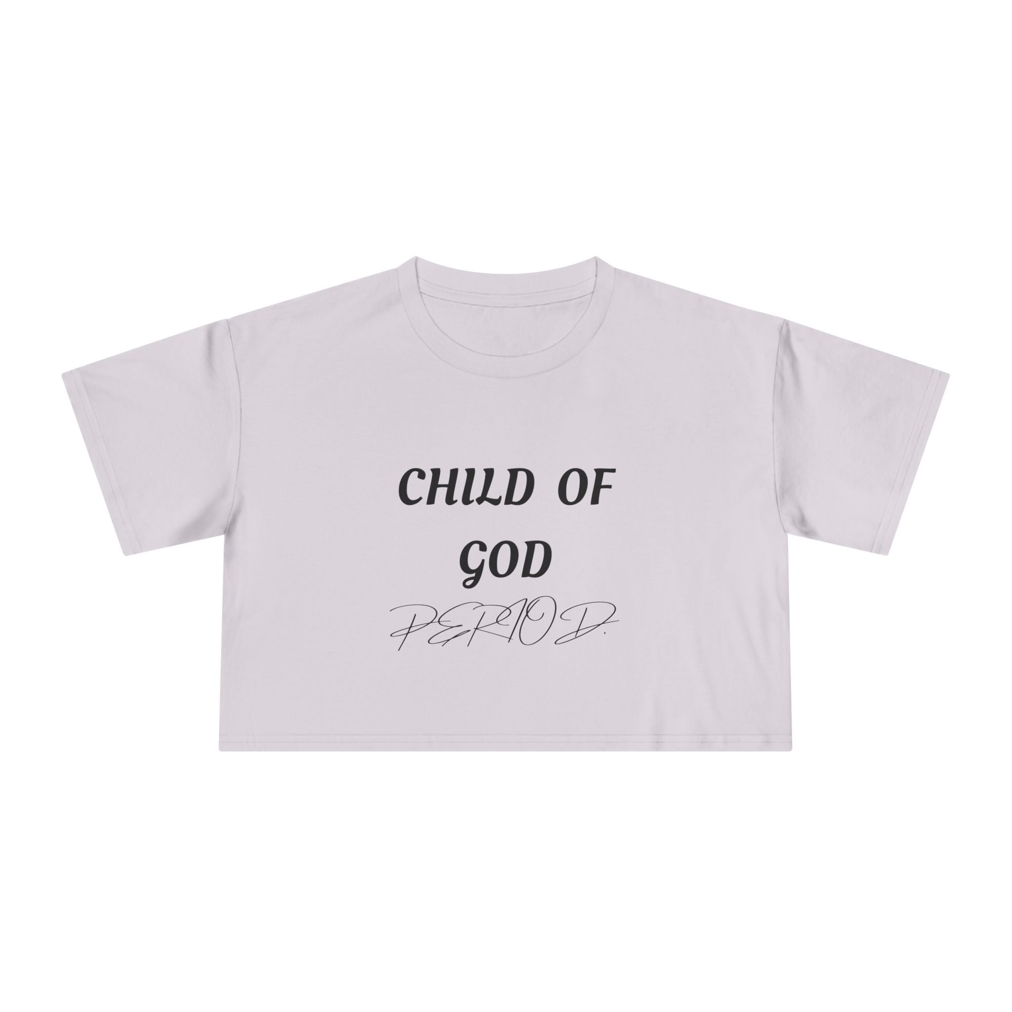 Child of God Crop Tee — "God Don't Play Bout Me" Christian Faith Women's Crop Top