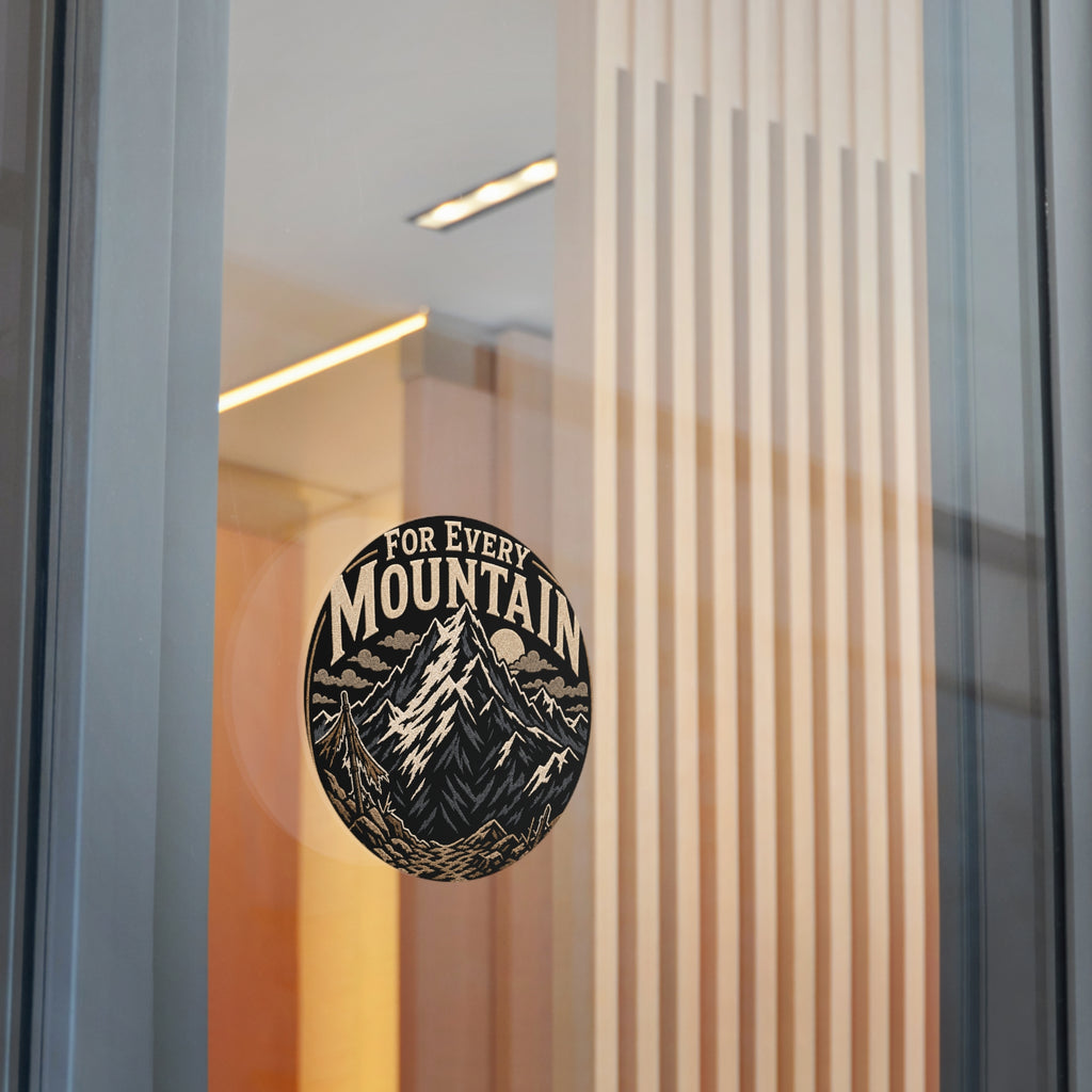 Mountain Adventure Round Vinyl Sticker — "For Every Mountain" Outdoor Decal