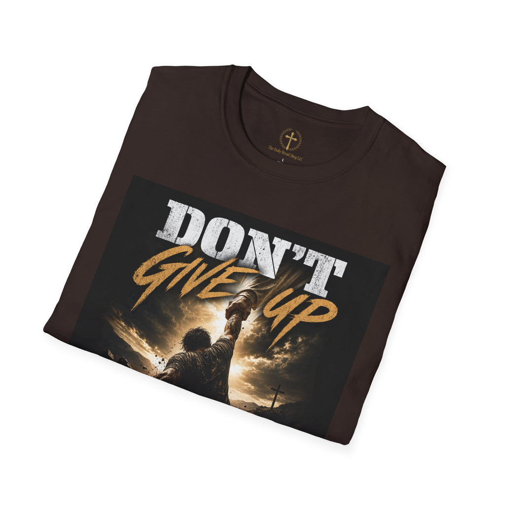 Don't Give Up! If God Woke You Up Then He Isn't Done With You Yet! Jeremiah 29:11 NIV (UNISEX)