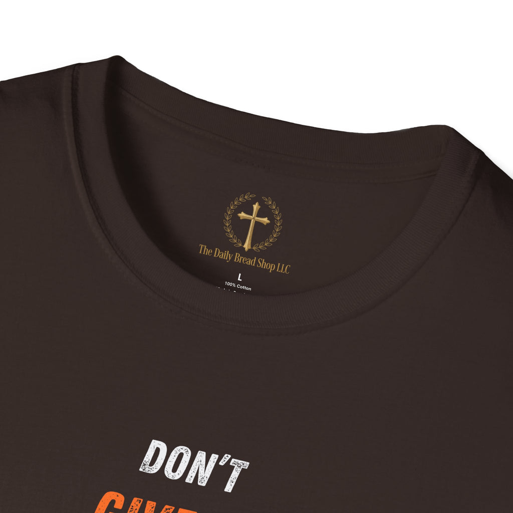 Don't Give Up! If God Woke You Up Then He Isn't Done With You Yet! Jeremiah 29:11 NIV (UNISEX)