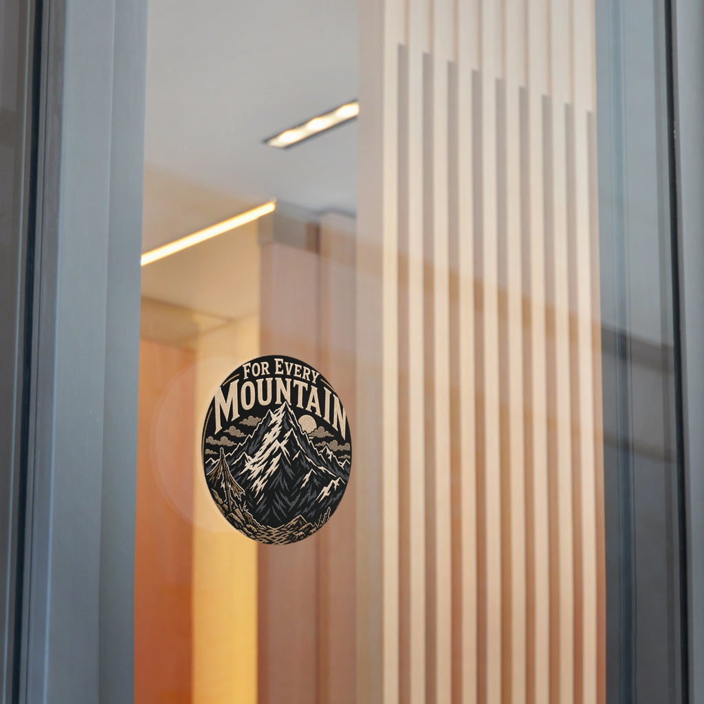Mountain Adventure Round Vinyl Sticker — "For Every Mountain" Outdoor Decal
