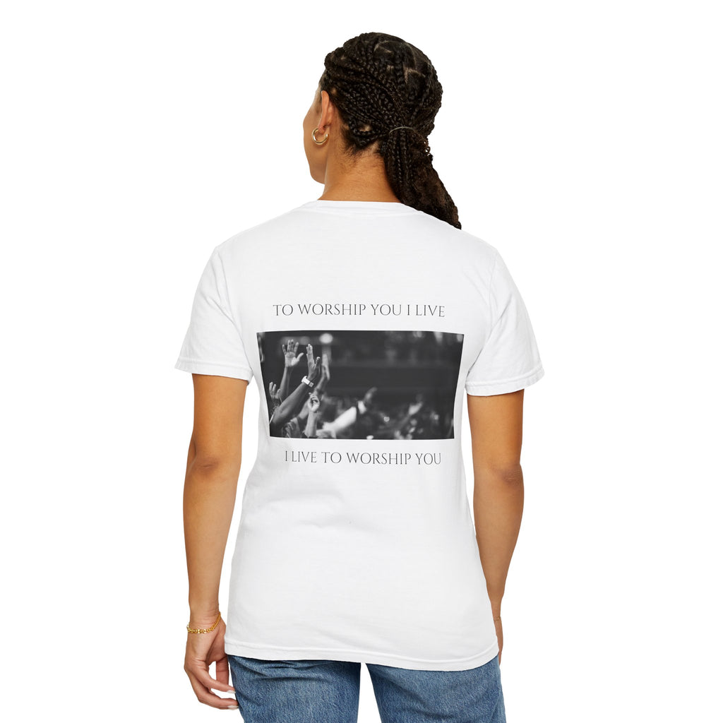 Worship Together T-Shirt — "To Worship You I Live" Graphic Tee