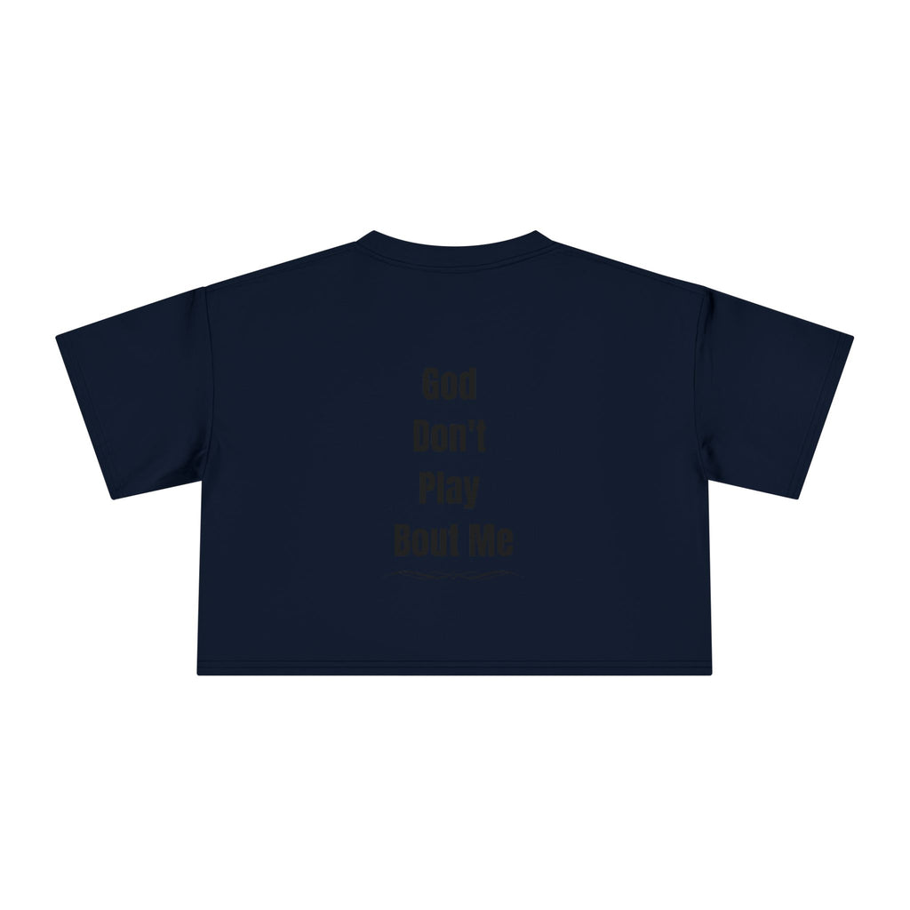 Child of God Crop Tee — "God Don't Play Bout Me" Christian Faith Women's Crop Top