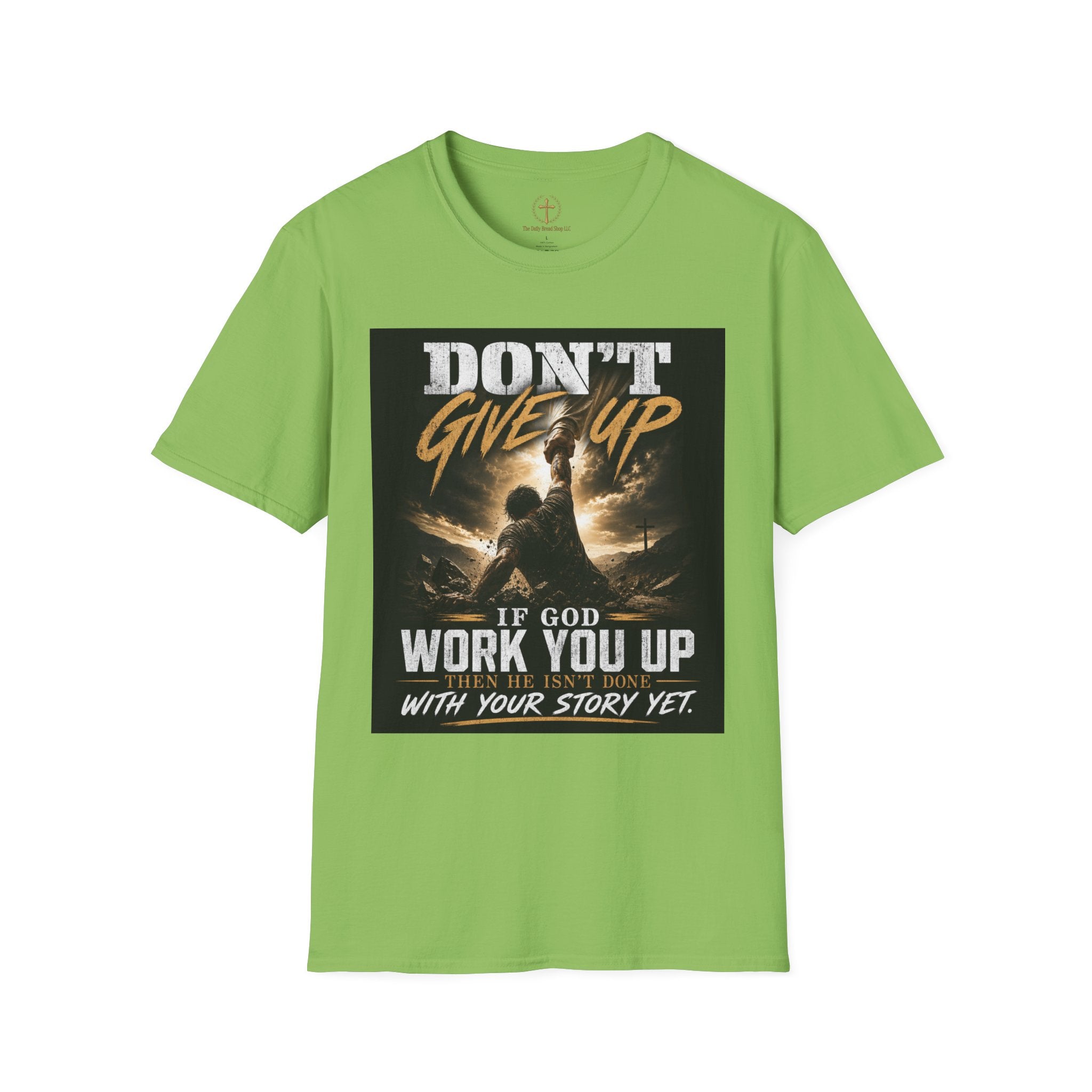 Don't Give Up! If God Woke You Up Then He Isn't Done With You Yet! Jeremiah 29:11 NIV (UNISEX)