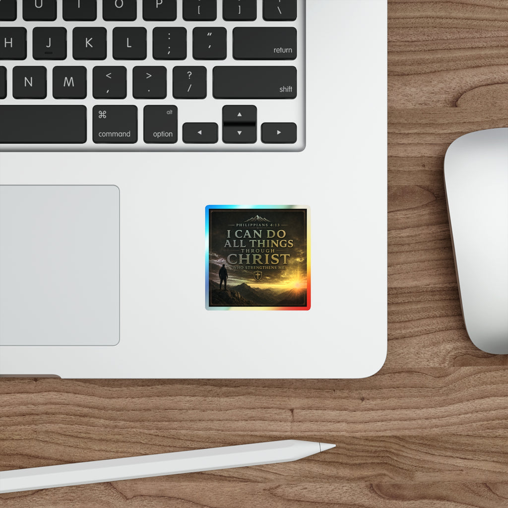 Holographic Die-Cut Sticker — "I Can Do All Things Through Christ" (Philippians 4:13)