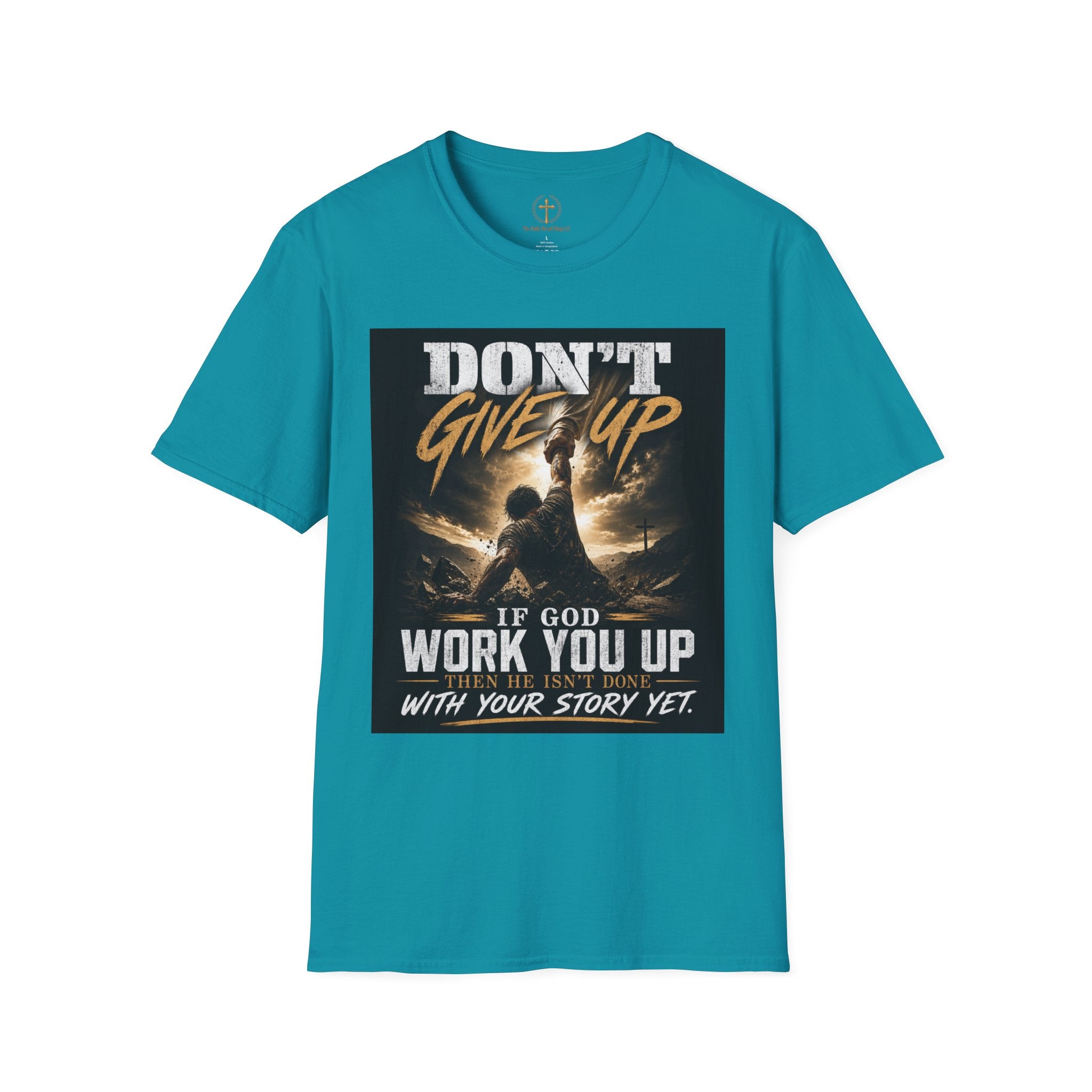 Don't Give Up! If God Woke You Up Then He Isn't Done With You Yet! Jeremiah 29:11 NIV (UNISEX)